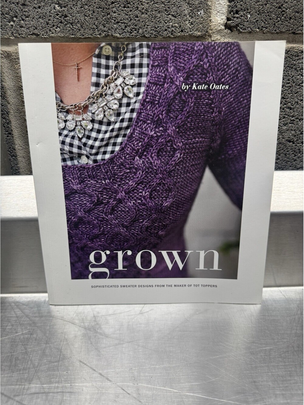 Grown: Sophisticated Sweater Designs from the Maker of Tot Toppers - VERY GOOD
